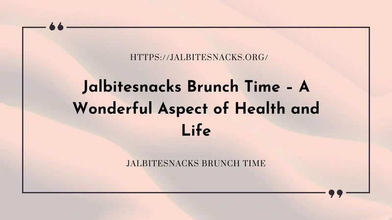 jalbitesnacks brunch time