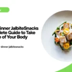 healthy dinner jalbitesnacks