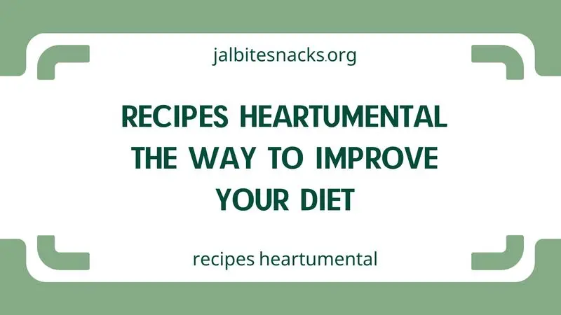 recipes heartumental