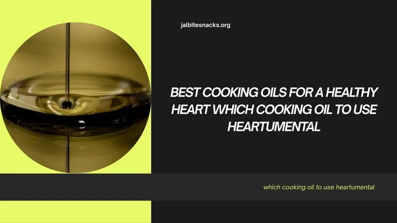 which cooking oil to use heartumental