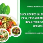 quick recipes jalbiteworldfood
